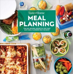 Meal planning : the 500+ recipes, secrets & tips that busy meal planners rely on most. Cover Image
