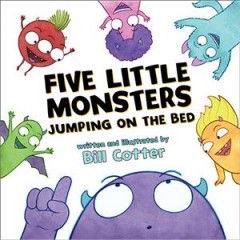 Five little monsters jumping on the bed  Cover Image