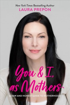 You and I, as mothers : a raw and honest guide to motherhood  Cover Image