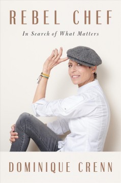 Rebel chef : in search of what matters  Cover Image