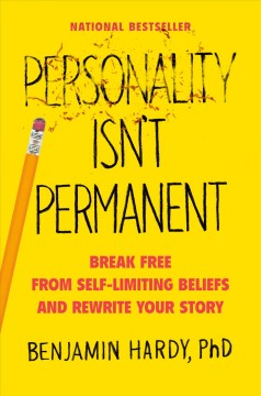 Personality isn't permanent : break free from self-limiting beliefs and rewrite your story  Cover Image