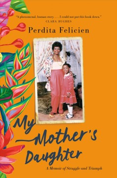 My mother's daughter : a memoir of struggle and triumph  Cover Image