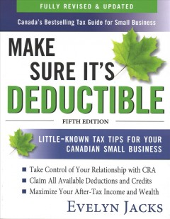 Make sure it's deductible : little-known tax tips for your Canadian small business  Cover Image