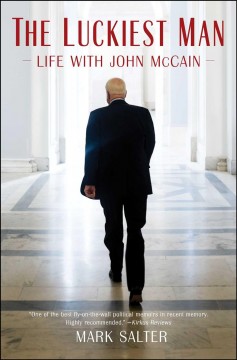 The luckiest man : life with John McCain  Cover Image