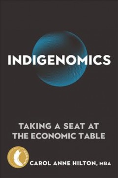 Indigenomics : taking a seat at the economic table  Cover Image