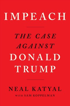 Impeach : the case against Donald Trump  Cover Image