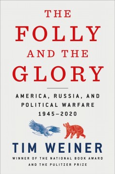 The folly and the glory : America, Russia, and political warfare, 1945-2020  Cover Image