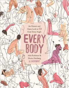 Every body : an honest and open look at sex from every angle  Cover Image