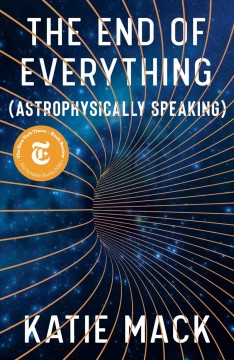 The end of everything : (astrophysically speaking)  Cover Image