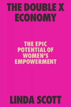 The double X economy : the epic potential of women's empowerment  Cover Image