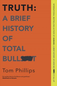 Truth : a brief history of total bullsh*t  Cover Image