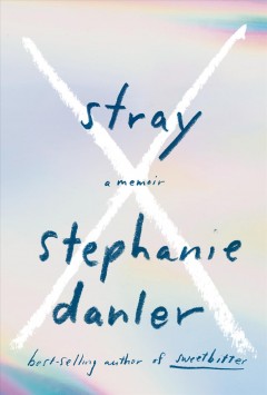 Stray : a memoir  Cover Image