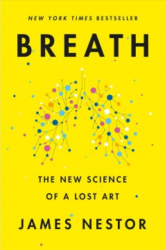 Breath : the new science of a lost art  Cover Image