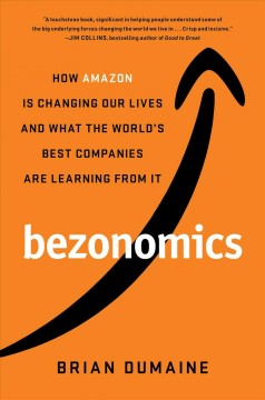 Bezonomics : how Amazon is changing our lives and what the world's best companies are learning from it  Cover Image