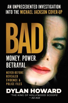 Bad : an unprecedented investigation into the Michael Jackson cover-up  Cover Image