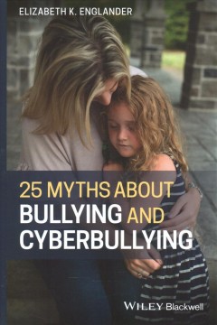 25 myths about bullying and cyberbullying  Cover Image