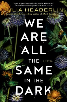 We are all the same in the dark : a novel  Cover Image