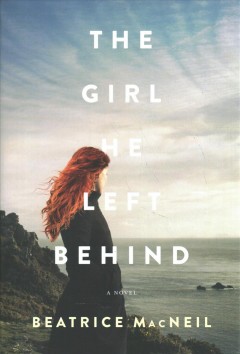 The girl he left behind : a novel  Cover Image