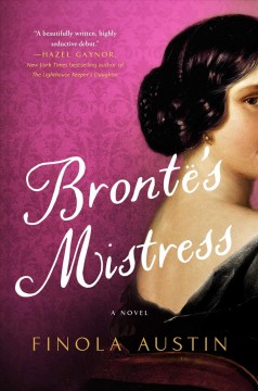 Bronte's mistress : a novel  Cover Image
