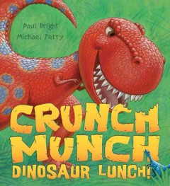 Crunch munch dinosaur lunch  Cover Image