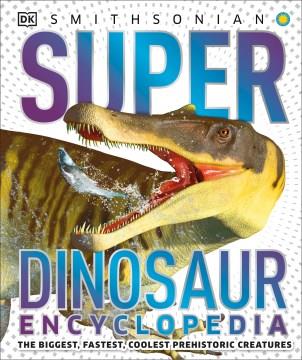 Super dinosaur encyclopedia  Cover Image