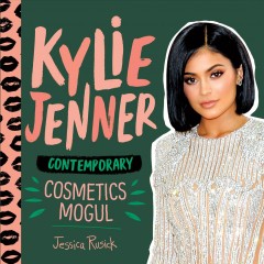 Kylie Jenner : contemporary cosmetics mogul  Cover Image