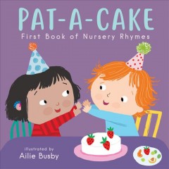 Pat-a-cake : first book of nursery rhymes  Cover Image