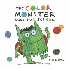 The color monster goes to school  Cover Image