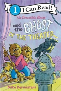 The Berenstain Bears and the ghost of the theater  Cover Image