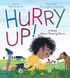 Hurry up! : a book about slowing down  Cover Image