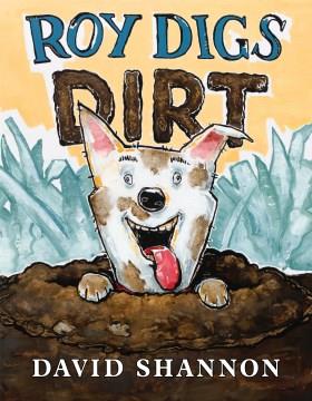 Roy digs dirt  Cover Image