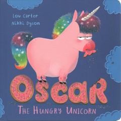 Oscar the hungry unicorn  Cover Image