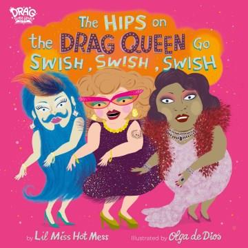 The hips on the drag queen go swish, swish, swish  Cover Image