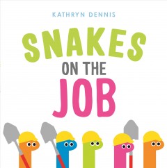 Snakes on the job  Cover Image