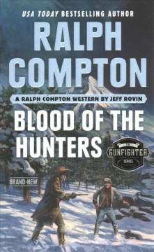 Blood of the hunters : a Ralph Compton western  Cover Image