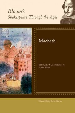 Macbeth : Bloom's Shakespeare through the ages  Cover Image