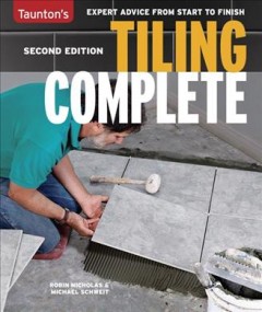 Taunton's tiling complete : expert advice from start to finish  Cover Image