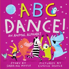 ABC dance! : an animal alphabet  Cover Image