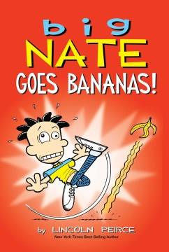 Big Nate goes bananas  Cover Image