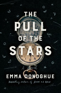 The pull of the stars : a novel  Cover Image