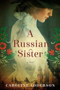 A Russian sister : a novel  Cover Image