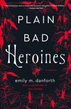 Plain bad heroines : a novel  Cover Image
