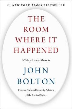 The room where it happened : a White House memoir  Cover Image