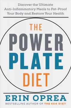 The power plate diet : discover the ultimate anti-inflammatory meals to fat-proof your body and restore your health  Cover Image