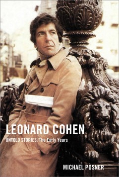 Leonard Cohen, untold stories : the early years  Cover Image