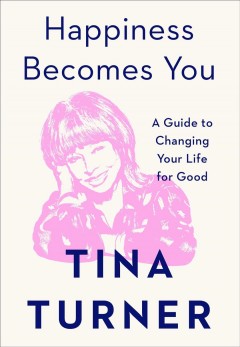 Happiness becomes you : a guide to changing your life for good  Cover Image