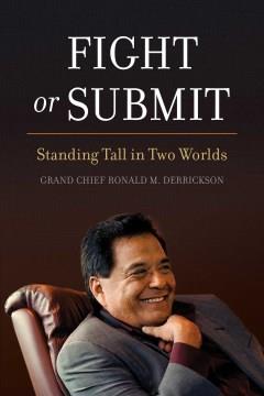 Fight or submit : standing tall in two worlds  Cover Image