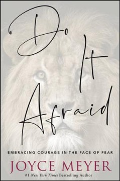 Do it afraid : embracing courage in the face of fear  Cover Image
