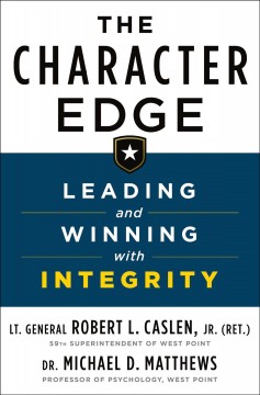 The character edge : leading and winning with integrity  Cover Image