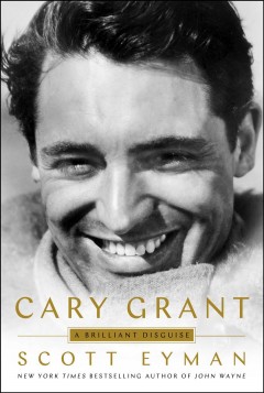 Cary Grant : a brilliant disguise  Cover Image